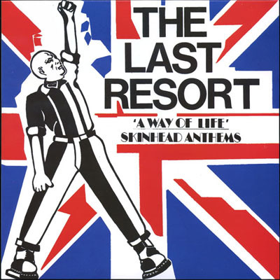 Last Resort: A way of life-Skinhead anthems LP (US)